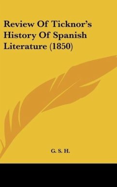 Review Of Ticknor's History Of Spanish Literature (1850) - G. S. H.