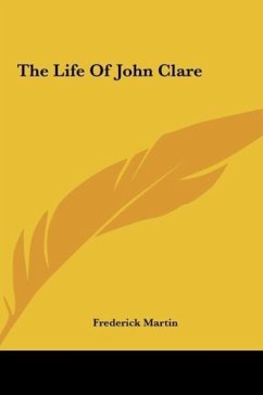 The Life Of John Clare - Martin, Frederick