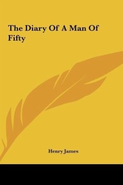 The Diary Of A Man Of Fifty - James, Henry