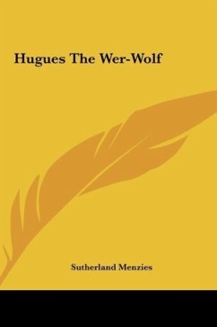 Hugues The Wer-Wolf - Menzies, Sutherland