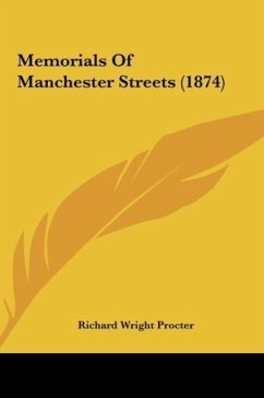 Memorials Of Manchester Streets (1874) - Procter, Richard Wright