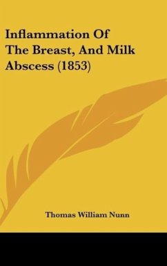 Inflammation Of The Breast, And Milk Abscess (1853) - Nunn, Thomas William