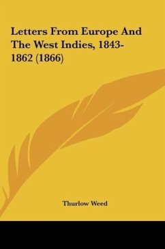 Letters From Europe And The West Indies, 1843-1862 (1866)