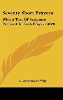 Seventy Short Prayers - A Clergyman's Wife