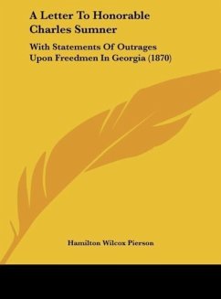 A Letter To Honorable Charles Sumner - Pierson, Hamilton Wilcox