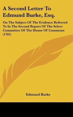 A Second Letter To Edmund Burke, Esq. - Burke, Edmund