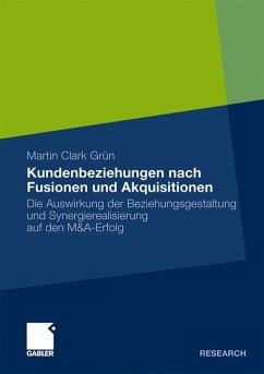 Kundenbeziehungen nach Fusionen und Akquisitionen - Grün, Martin C.