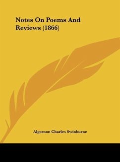 Notes On Poems And Reviews (1866) - Swinburne, Algernon Charles