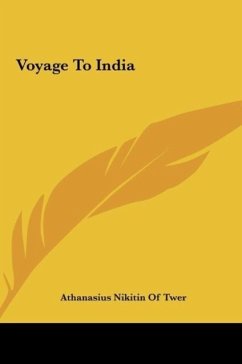 Voyage To India - Athanasius Nikitin Of Twer
