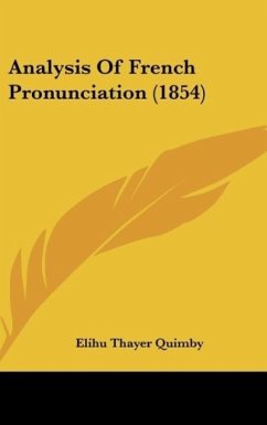 Analysis Of French Pronunciation (1854) - Quimby, Elihu Thayer