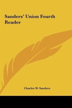 Sanders' Union Fourth Reader - Sanders, Charles W.