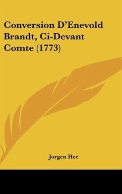 Conversion D'Enevold Brandt, Ci-Devant Comte (1773) - Hee, Jorgen