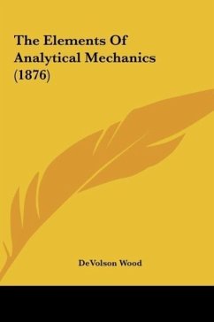The Elements Of Analytical Mechanics (1876) - Wood, Devolson