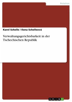 Verwaltungsgerichtsbarkeit in der Tschechischen Republik - Schelleová, Ilona;Schelle, Karel