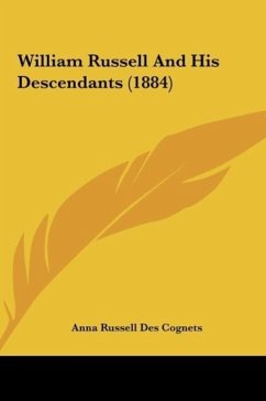 William Russell And His Descendants (1884) - Cognets, Anna Russell Des