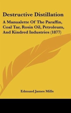 Destructive Distillation - Mills, Edmund James
