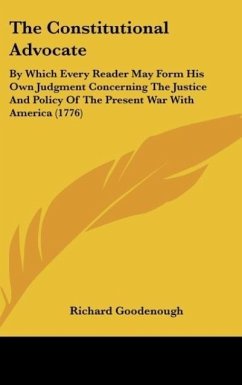 The Constitutional Advocate - Goodenough, Richard