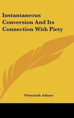 Instantaneous Conversion And Its Connection With Piety