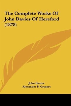 The Complete Works Of John Davies Of Hereford (1878) - Davies, John