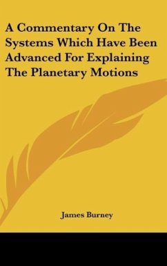 A Commentary On The Systems Which Have Been Advanced For Explaining The Planetary Motions - Burney, James