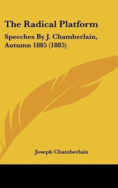 The Radical Platform - Chamberlain, Joseph