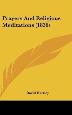 Prayers And Religious Meditations (1836) - Hartley, David