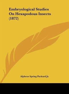 Embryological Studies On Hexapodous Insects (1872) - Packard Jr., Alpheus Spring