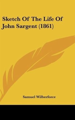 Sketch Of The Life Of John Sargent (1861) - Wilberforce, Samuel
