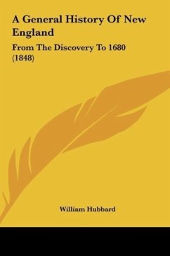 A General History Of New England - Hubbard, William
