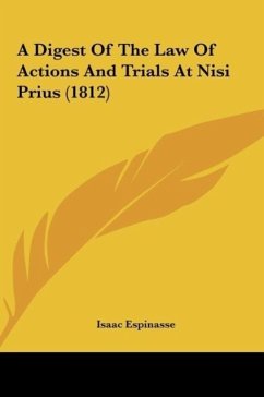 A Digest Of The Law Of Actions And Trials At Nisi Prius (1812) - Espinasse, Isaac