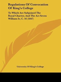 Regulations Of Convocation Of King's College - University Of King's College