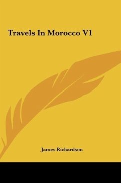 Travels In Morocco V1 - Richardson, James