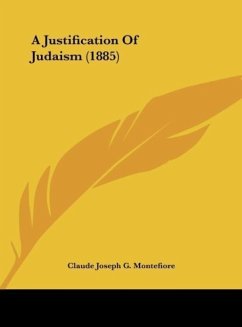 A Justification Of Judaism (1885) - Montefiore, Claude Joseph G.