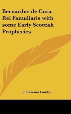 Bernardus de Cura Rei Famuliaris with some Early Scottish Prophecies