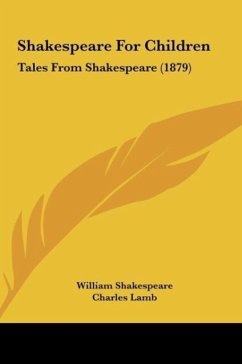 Shakespeare For Children - Shakespeare, William; Lamb, Charles; Lamb, Mary