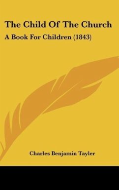 The Child Of The Church - Tayler, Charles Benjamin