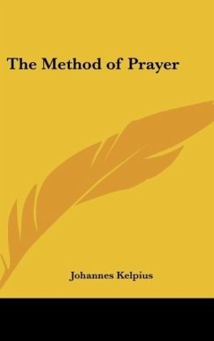 The Method of Prayer - Kelpius, Johannes