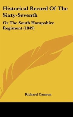 Historical Record Of The Sixty-Seventh - Cannon, Richard