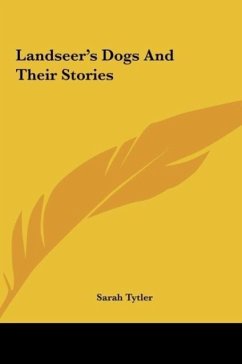 Landseer's Dogs And Their Stories - Tytler, Sarah