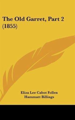 The Old Garret, Part 2 (1855) - Follen, Eliza Lee Cabot