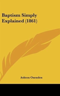 Baptism Simply Explained (1861) - Oxenden, Ashton