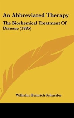 An Abbreviated Therapy - Schussler, Wilhelm Heinrich