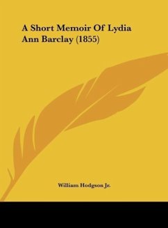 A Short Memoir Of Lydia Ann Barclay (1855) - Hodgson Jr., William