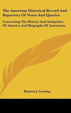 The American Historical Record And Repertory Of Notes And Queries
