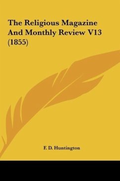 The Religious Magazine And Monthly Review V13 (1855)