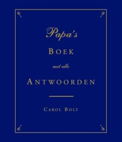 Papa's Boek met alle antwoorden / druk 1 - Bolt, Carol