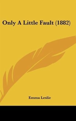 Only A Little Fault (1882) - Leslie, Emma