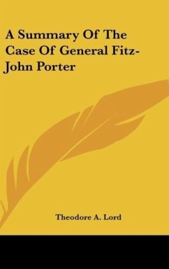 A Summary Of The Case Of General Fitz-John Porter