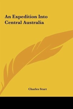 An Expedition Into Central Australia - Sturt, Charles