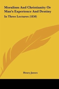 Moralism And Christianity Or Man's Experience And Destiny Moralism And Christianity Or Man's Experience And Destiny